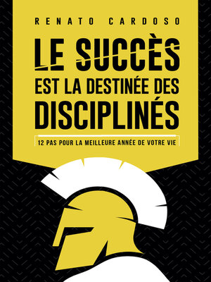 cover image of Le succès est la destinée des disciplinés